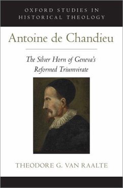 Antoine de Chandieu - Van Raalte, Theodore (Professor of Ecclesiology, Canadian Reformed T