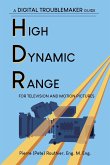 High Dynamic Range for Television and Motion Pictures