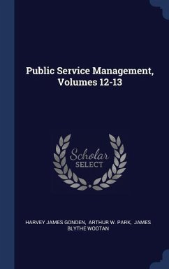 Public Service Management, Volumes 12-13 - Gonden, Harvey James