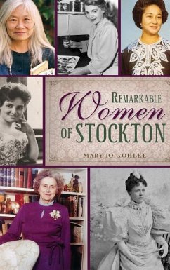 Remarkable Women of Stockton - Gohlke, Mary Jo