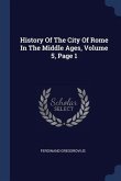 History Of The City Of Rome In The Middle Ages, Volume 5, Page 1