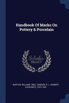 Handbook Of Marks On Pottery & Porcelain - Burton, William