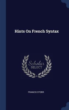 Hints On French Syntax - Storr, Francis