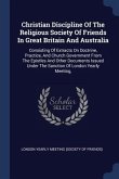 Christian Discipline Of The Religious Society Of Friends In Great Britain And Australia
