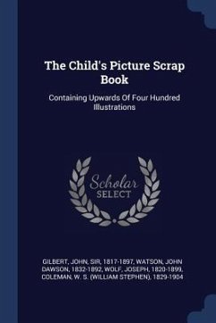 The Child's Picture Scrap Book - Wolf, Joseph