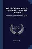 The International Revision Commentary on the New Testament: Based Upon the Revised Version of 1881; Volume 3