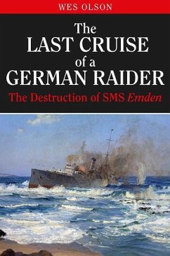 The Last Cruise of a German Raider - Olson, Wesley