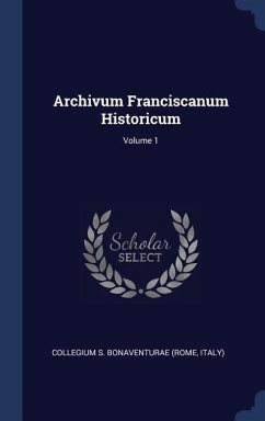 Archivum Franciscanum Historicum; Volume 1
