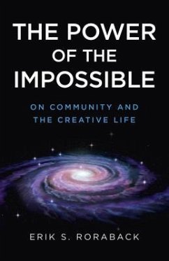 The Power of the Impossible: On Community and the Creative Life - Roraback, Erik S.