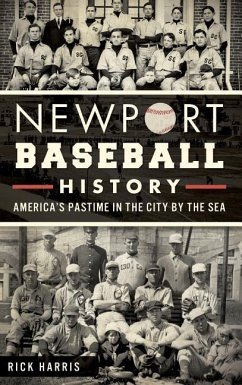 Newport Baseball History: America's Pastime in the City by the Sea - Harris, Rick