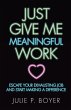 Just Give Me Meaningful Work - Bild 1