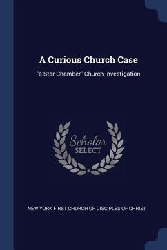 A Curious Church Case: a Star Chamber Church Investigation