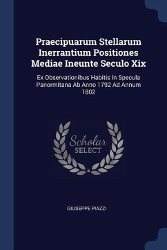 Praecipuarum Stellarum Inerrantium Positiones Mediae Ineunte Seculo Xix