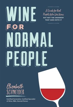 Wine for Normal People - Schneider, Elizabeth