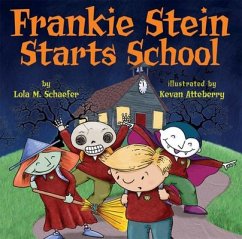 Frankie Stein Starts School - Schaefer, Lola M.