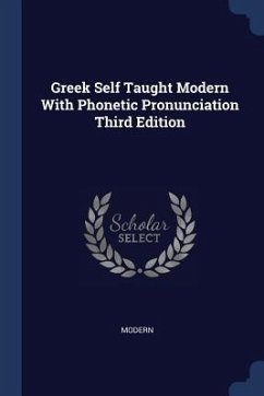 Greek Self Taught Modern With Phonetic Pronunciation Third Edition - Modern, Modern