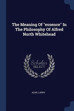 The Meaning Of "essence" In The Philosophy Of Alfred North Whitehead