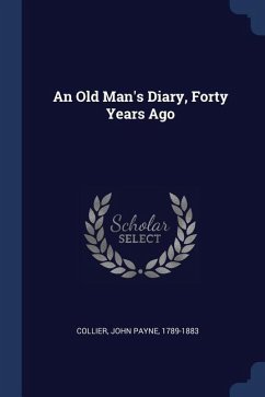 An Old Man's Diary, Forty Years Ago