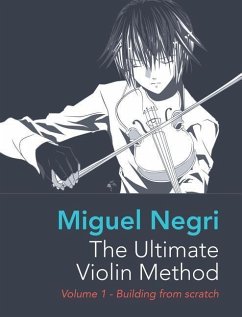 The Ultimate Violin Method - Negri, Miguel