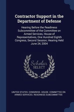 Contractor Support in the Department of Defense: Hearing Before the Readiness Subcommittee of the Committee on Armed Services, House of Representative