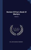 Review Of Fox's Book Of Martyrs; Volume 2