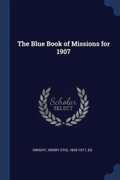 The Blue Book of Missions for 1907 - Dwight, Henry Otis