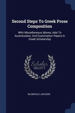 Second Steps To Greek Prose Composition - Jackson, Blomfield