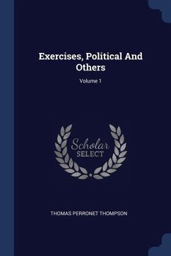 Exercises, Political And Others; Volume 1 - Thompson, Thomas Perronet