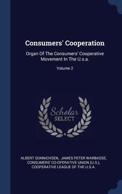 Consumers' Cooperation: Organ Of The Consumers' Cooperative Movement In The U.s.a.; Volume 2