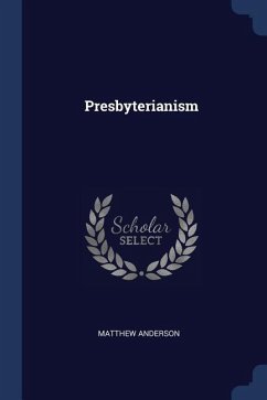 Presbyterianism - Anderson, Matthew