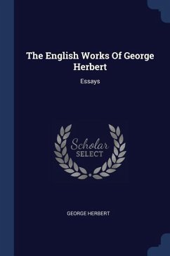 The English Works Of George Herbert - Herbert, George