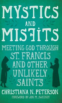 Mystics and Misfits, hardcover - Peterson, Christiana N