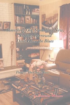 Something Old, Something New, Nothing Borrowed Don't Have the Blues