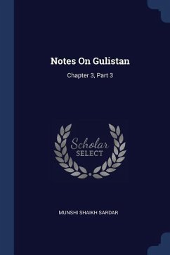 Notes On Gulistan - Sardar, Munshi Shaikh