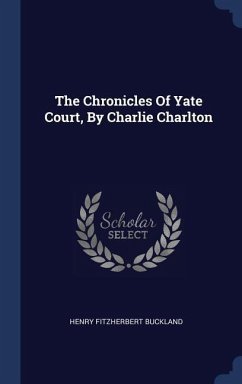The Chronicles Of Yate Court, By Charlie Charlton