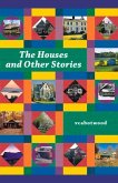 The Houses and Other Stories: Volume 1