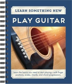 Learn Something New: Play Guitar - Publications International Ltd