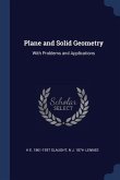 Plane and Solid Geometry: With Problems and Applications