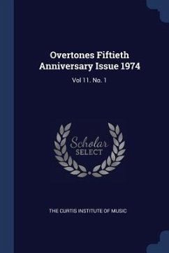 Cover Overtones Fiftieth Anniversary Issue 1974: Vol 11. No. 1