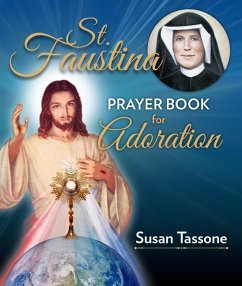 St. Faustina Prayer Book for Adoration - Tassone, Susan
