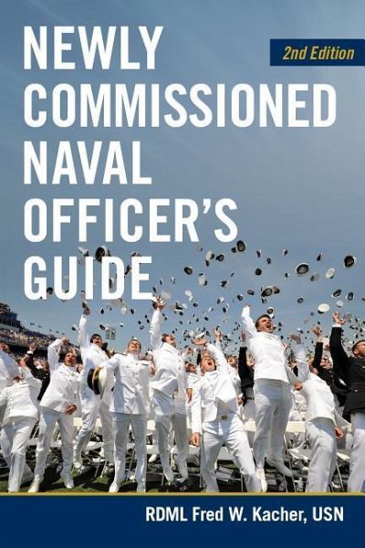 Newly Commissioned Naval Officer's Guide, 2nd Edition