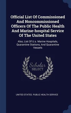 Official List Of Commissioned And Noncommissioned Officers Of The Public Health And Marine-hospital Service Of The United States
