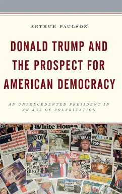 Donald Trump and the Prospect for American Democracy - Paulson, Arthur
