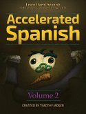 Accelerated Spanish Volume 2: Learn fluent Spanish with a proven accelerated learning system