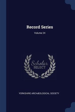 Record Series; Volume 24 - Society, Yorkshire Archæological