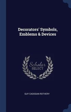 Decorators' Symbols, Emblems & Devices - Rothery, Guy Cadogan