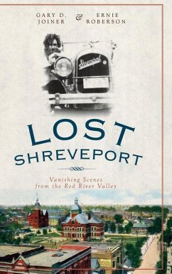 Lost Shreveport - Joiner, Gary D; Roberson, Ernie