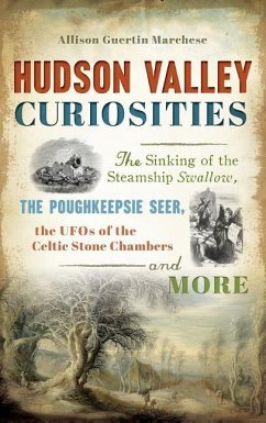 Hudson Valley Curiosities - Marchese, Allison Guertin