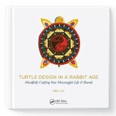 Turtle Design in a Rabbit Age