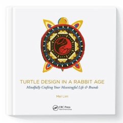 Turtle Design in a Rabbit Age - Lim, Mel